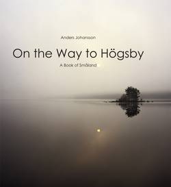 On the way to Högsby : a book of Småland