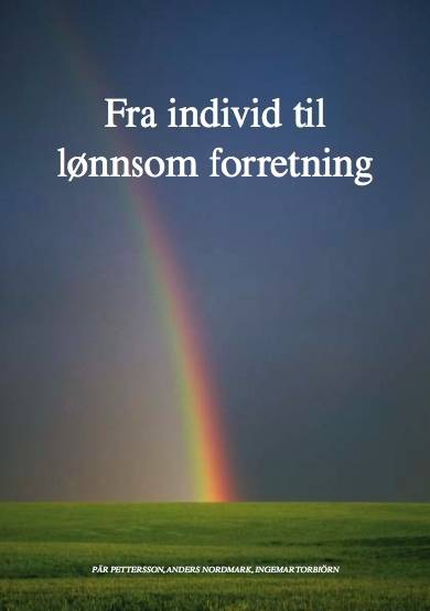 Fra individ til lönnsom forretning