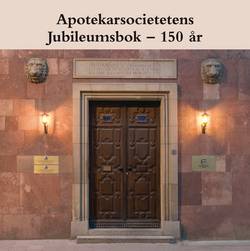 Apotekarsocietetens Jubileumsbok - 150 år