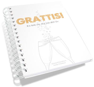 Grattis! : en fyll-i-bok om dig och ditt liv