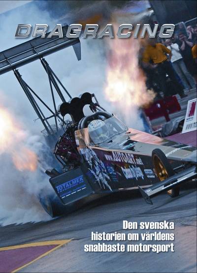 Den svenska historien om världens snabbaste motorsport