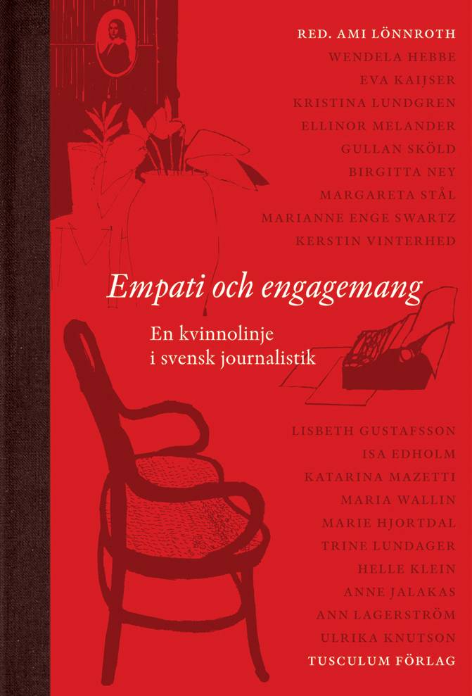 Empati och engagemang : en kvinnolinje i svensk journalistik