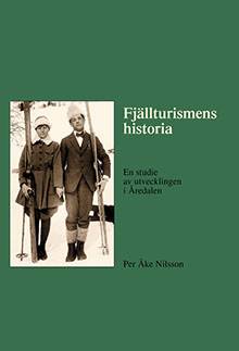 Fjällturismens historia : en studie av utvecklingen i Åredalen