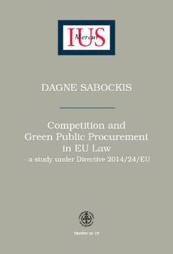 Competition and Green Public Procurement in EU Law – a study under Directive 2014/24/EU