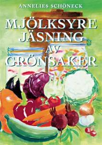 Mjölksyrejäsning av grönsaker