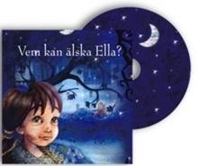 Vem kan älska Ella?