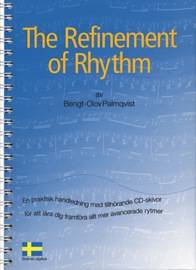 The refinement of rhythm : en praktisk handledning med tillhörande CD-skivor för att lära dig framföra allt mer utmanande rytmer. Del1