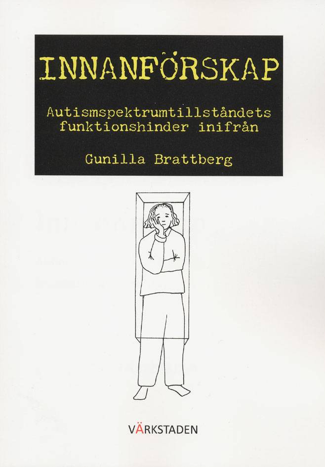 Innanförskap : autismspektrumtillståndets funktionshinder inifrån