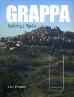 Grappa : Italien på flaska