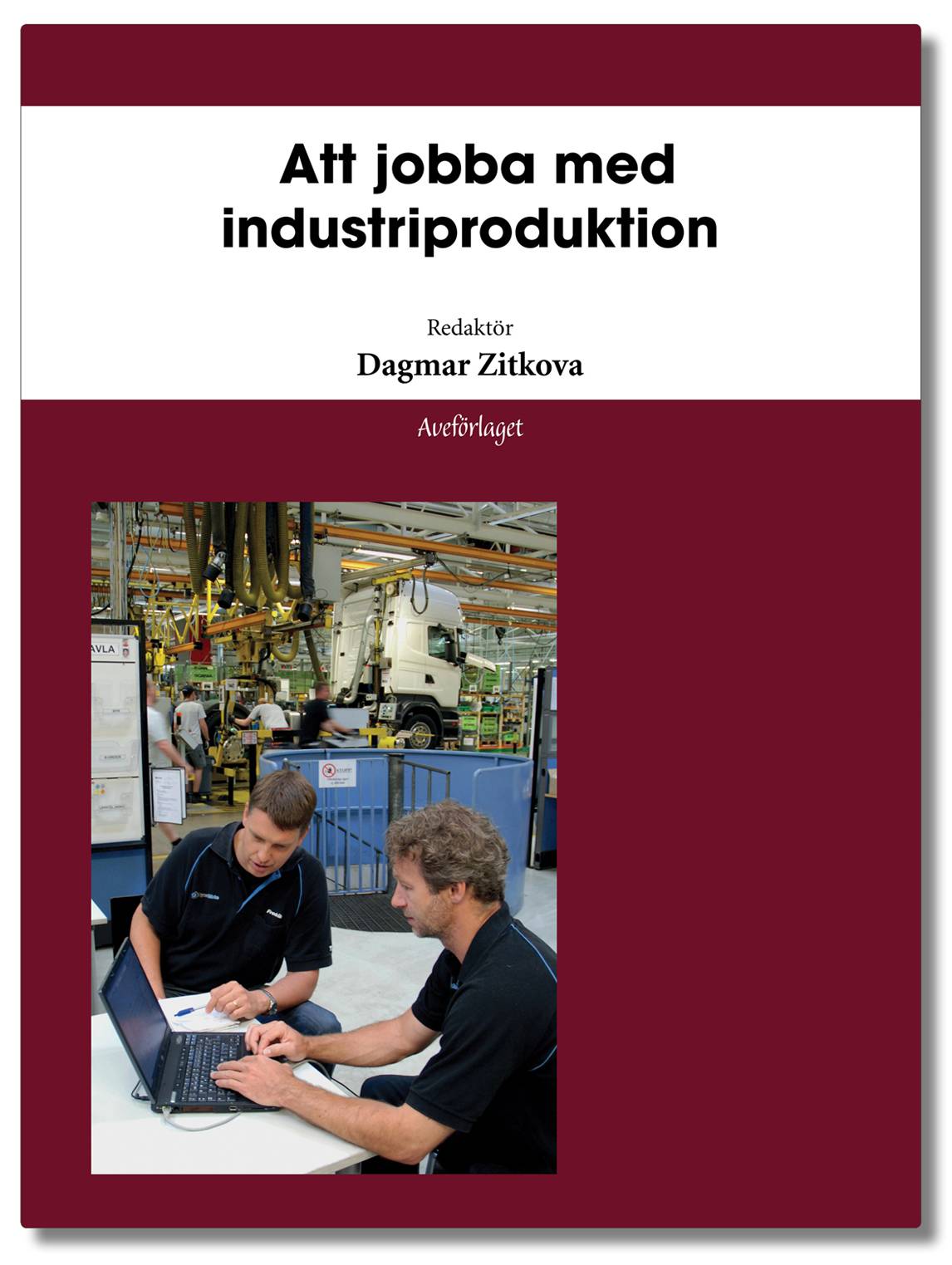 Att jobba med industriproduktion