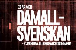 32 år med Damallsvenskan – Stjärnorna, klubbarna och drömmarna