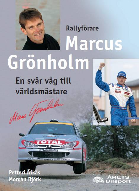 Marcus Grönholm - En svår väg till världmästare