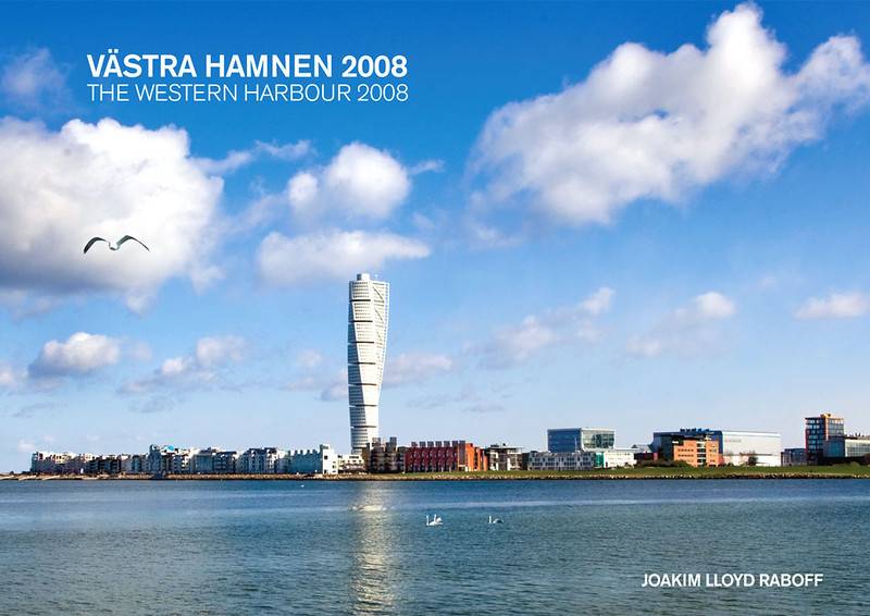 Västra Hamnen 2008 / The western harbour 2008