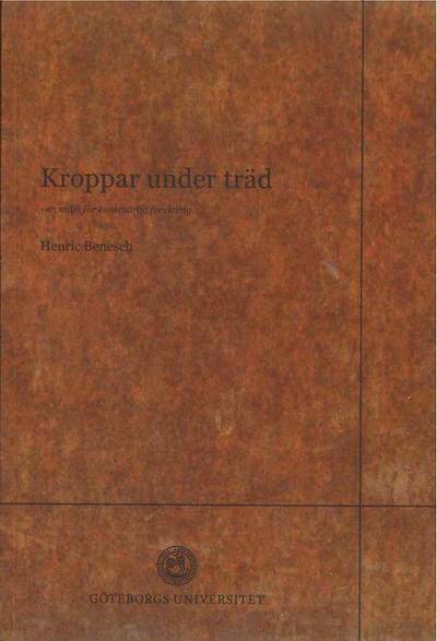 Kroppar under träd : en miljö för konstnärlig forskning