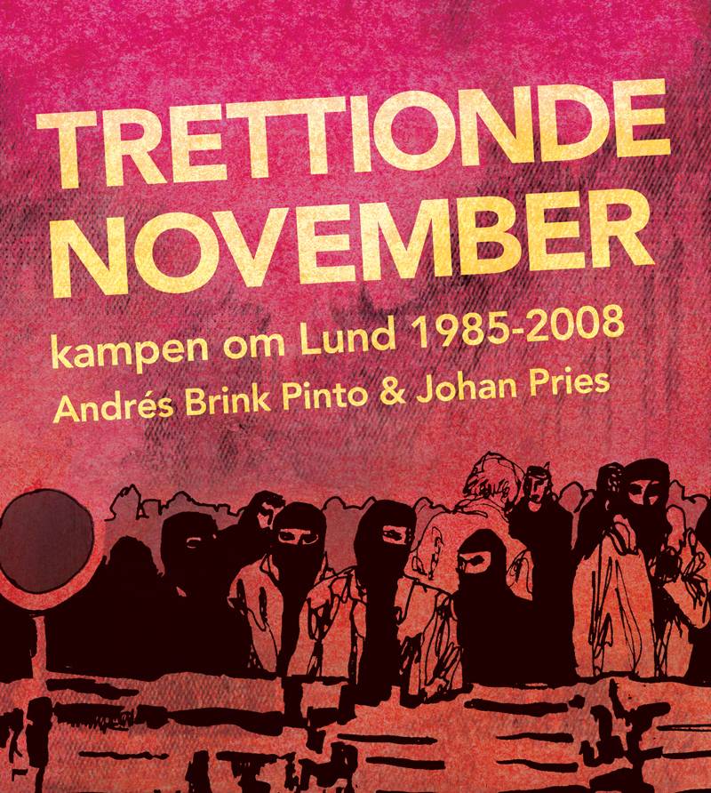 Trettionde november : kampen om Lund 1985-2008