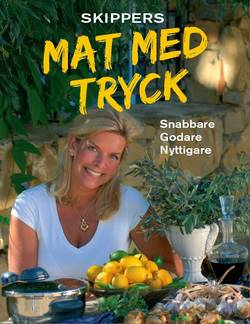 Mat med tryck : snabbare, godare, nyttigare