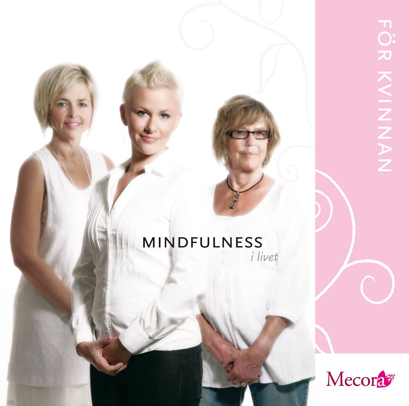 Mindfulness i livet för kvinnan : guidade meditationer