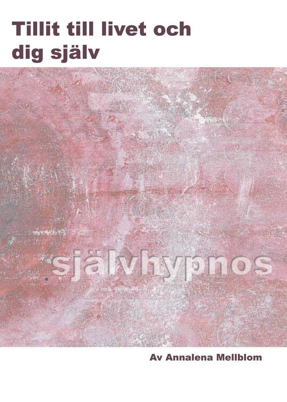 Tillit till livet och dig själv