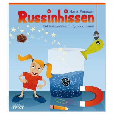 Russinhissen : enkla experiment i fysik och kemi
