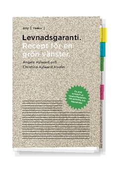Levnadsgaranti : recept för en grön vänster
