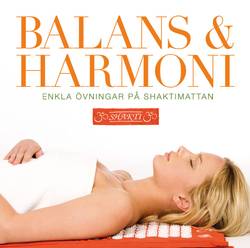 Balans & Harmoni : enkla övningar på Shaktimattan