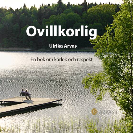 Ovillkorlig : en bok om kärlek och respekt