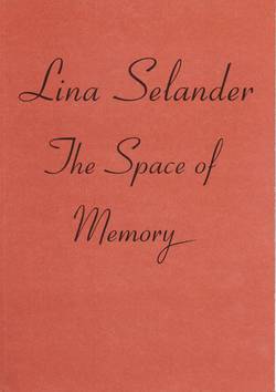 Lina Selander : The Space of Memory