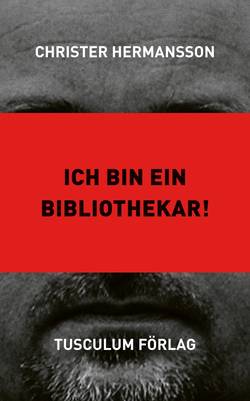 Ich bin ein Bibliothekar!