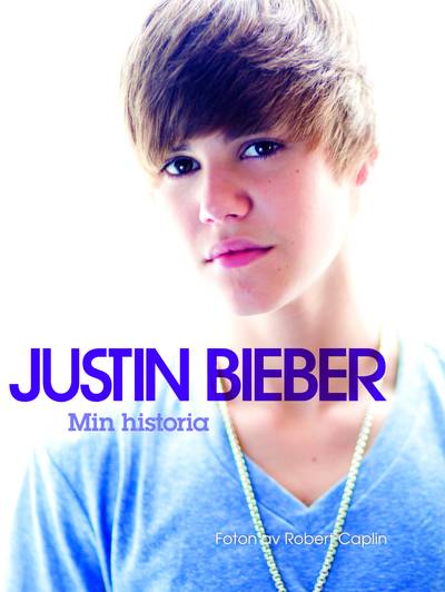 Justin Bieber : min historia