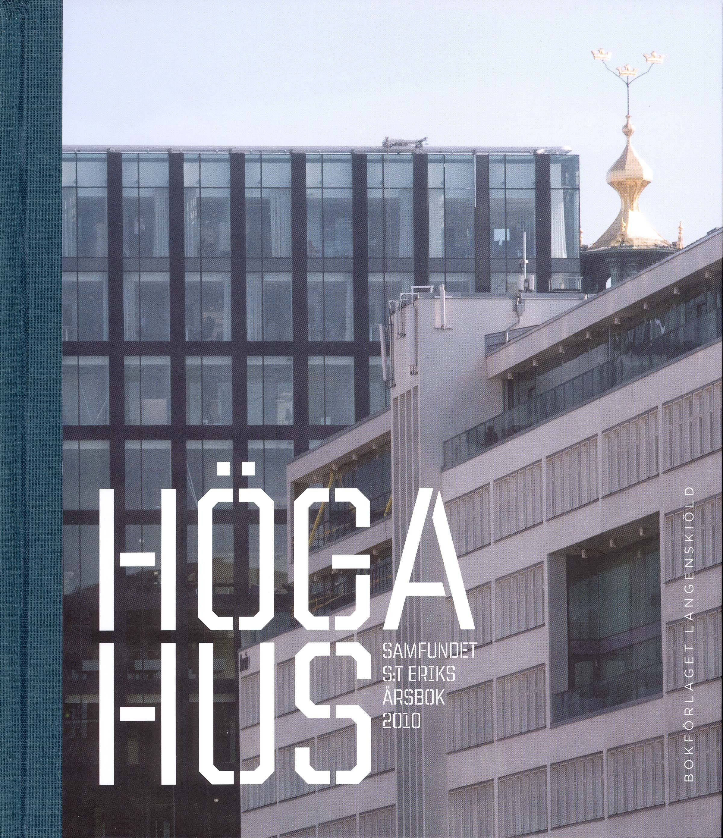 Höga hus - Samfundet S:t Eriks årsbok 2010