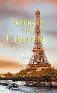 Violinisten och trumpinnarna : berättelser om violinister, seglare, resenärer och några till