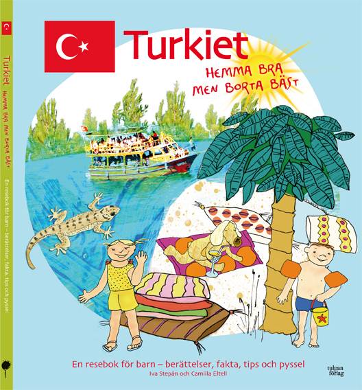 Turkiet : hemma bra men borta bäst