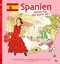 Spanien : hemma bra men borta bäst