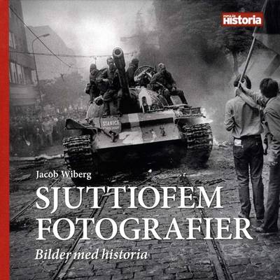 Sjuttiofem fotografier : bilder med  historia
