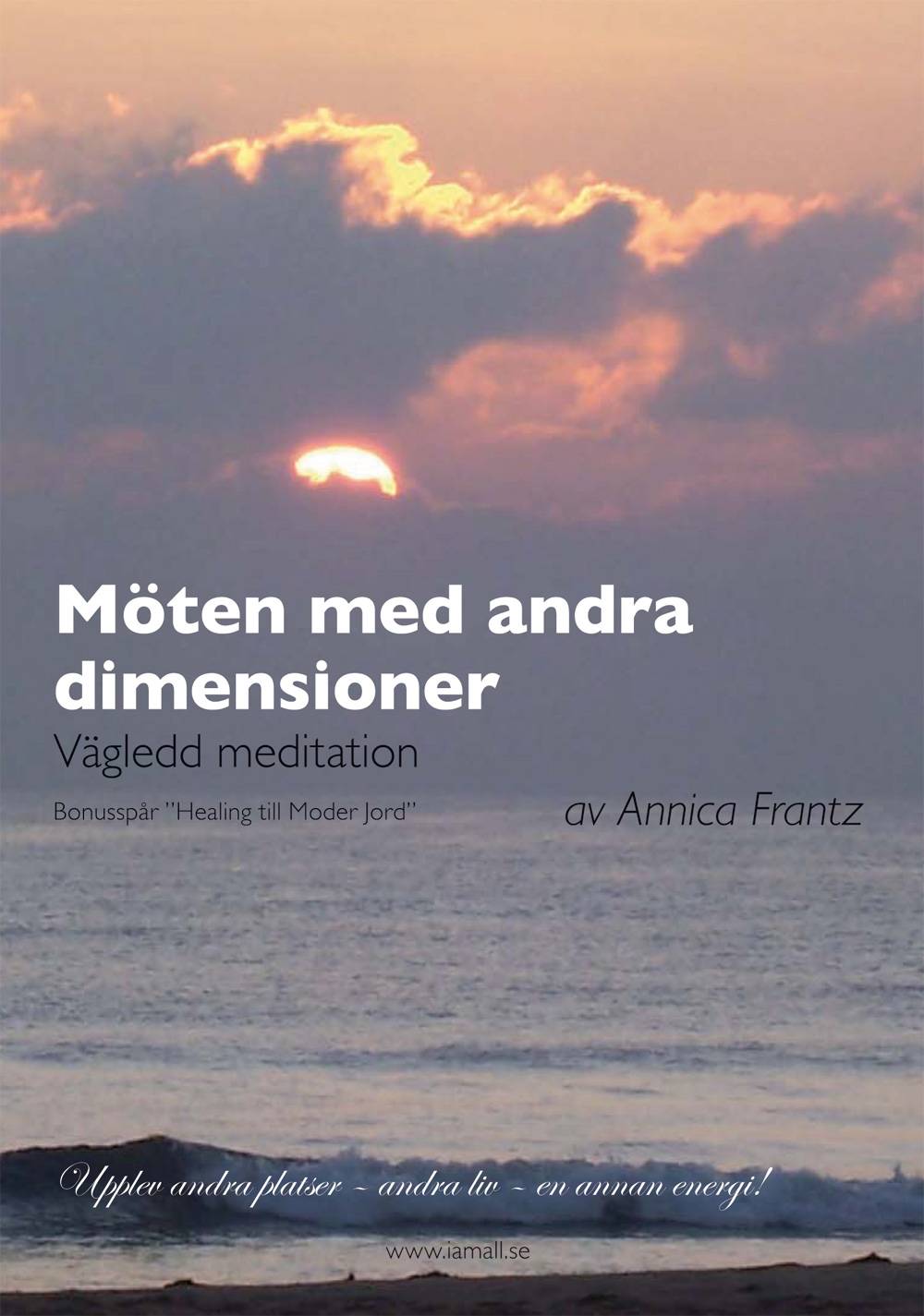 Möten med andra dimensioner : vägledd meditation