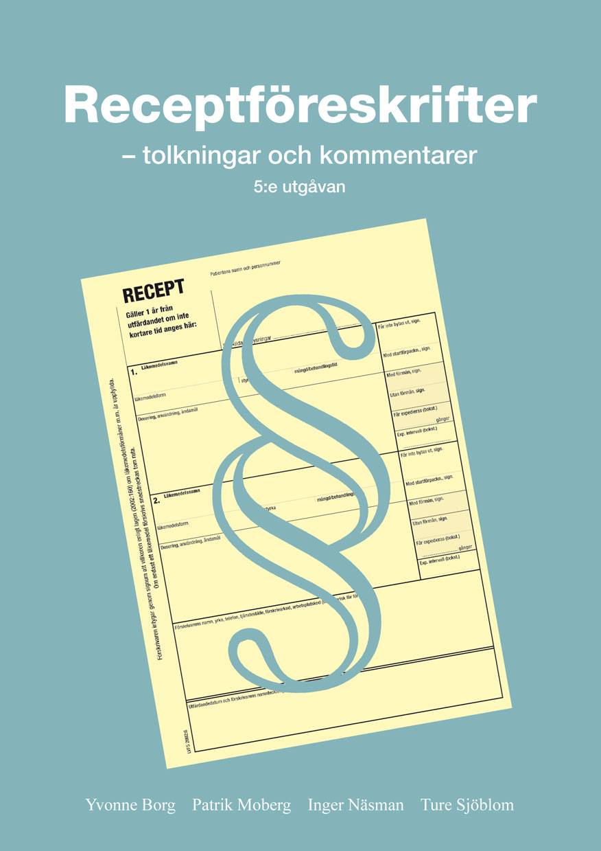 Receptföreskrifter - tolkningar och kommentarer, 5:e utgåvan