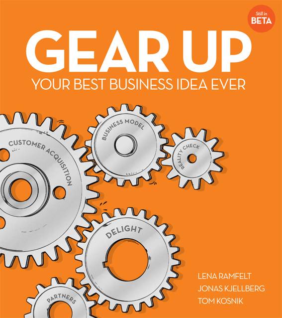 Gear up : your best business idea ever