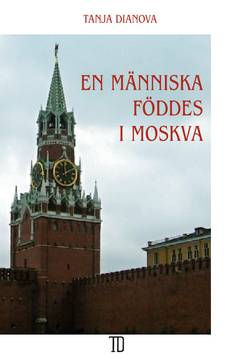 En människa föddes i Moskva