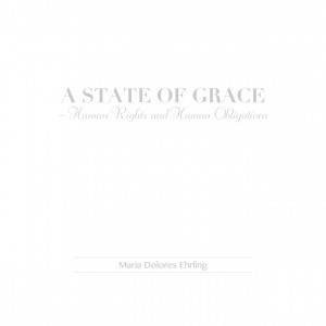 A State of Grace – Human Rights and Human Obligations