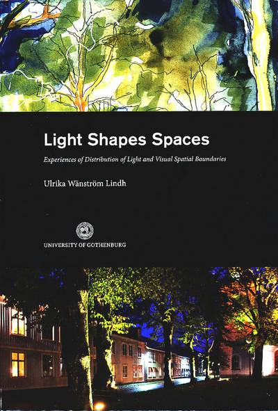 Light Shapes Spaces : Experiences of Distribution of Light and Visual Spatial Boundaries