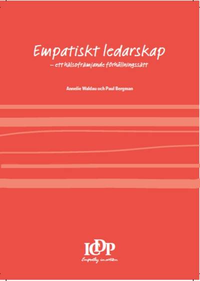 Empatiskt ledarskap : ett hälsofrämjande förhållningssätt