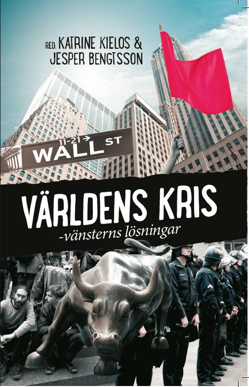 Världens kris : vänsterns lösningar