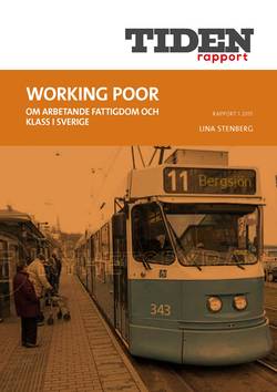 Working poor : Om arbetande fattigdom och klass i Sverige
