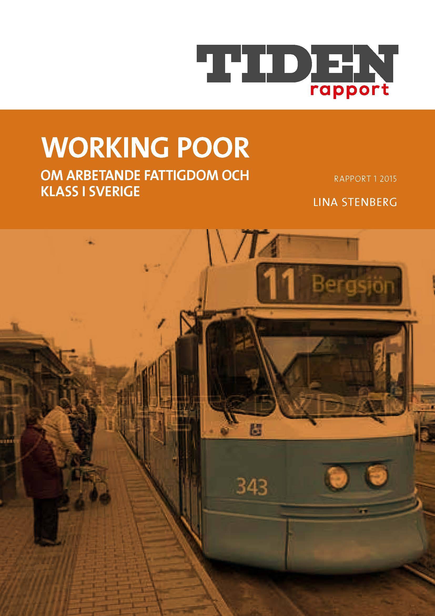 Working poor : Om arbetande fattigdom och klass i Sverige