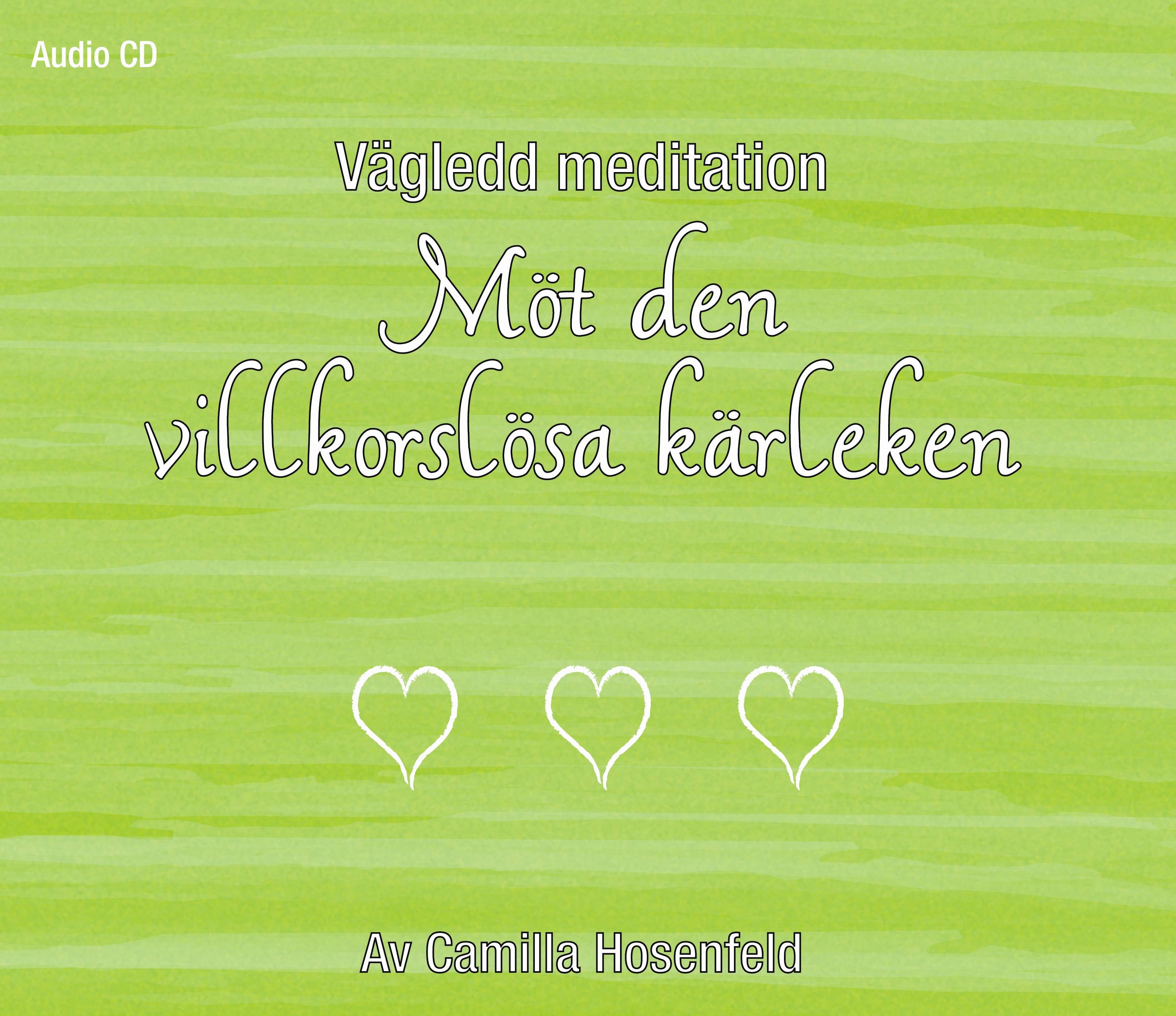 Vägledd meditation : möt den villkorslösa kärleken