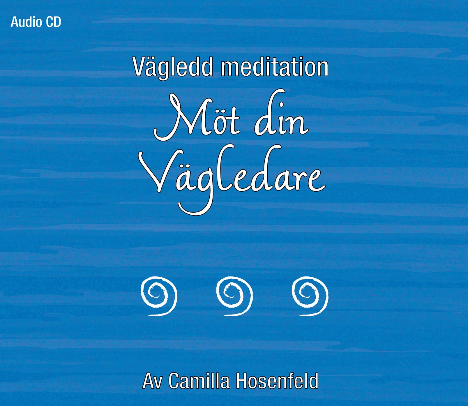 Vägledd meditation : Möt din Vägledare