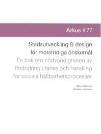 Stadsutveckling & design för motstridiga önskemål