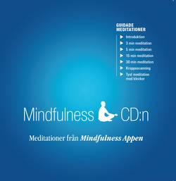 Mindfulness CD:n - Meditationer från Mindfulness Appen