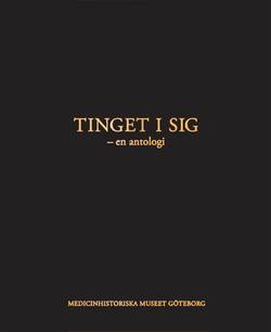 Tinget i sig : en antologi