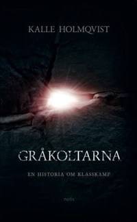 Gråkoltarna : en historia om klasskamp